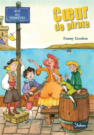 Rue des tempêtes. Vol. 2. Coeur de pirate - Fanny Gordon