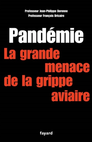 Pandémie : la grande menace - Jean-Philippe Derenne