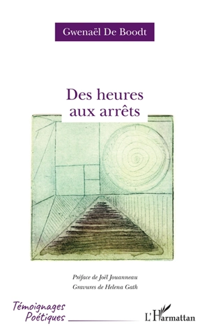 Des heures aux arrêts - Gwénaël De Boodt