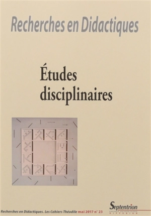 Recherches en didactiques, n° 23. Etudes disciplinaires