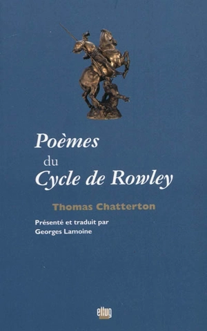 Poèmes du cycle de Rowley - Thomas Chatterton