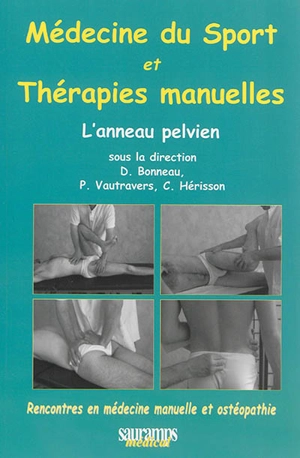 Médecine du sport et thérapies manuelles : l'anneau pelvien - Entretiens de rééducation et réadaptation fonctionnelles (42 ; 2014 ; Montpellier)