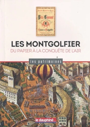Les Montgolfier : du papier à la conquête de l'air - Marie-Hélène Reynaud