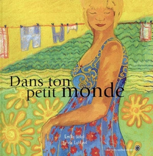 Dans ton petit monde - Emilie Soleil