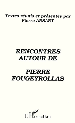 Rencontres autour de Pierre Fougeyrollas