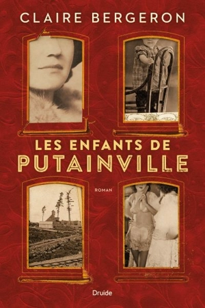 Les enfants de Putainville - Claire Bergeron