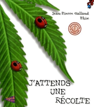 J'attends une récolte - Jean-Pierre Galland