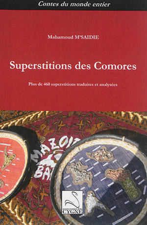 Superstitions des Comores : plus de 460 superstitions traduites et analysées - Mahamoud M'Saidie