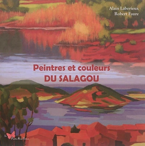 Peintres et couleurs du Salagou - Alain Laborieux