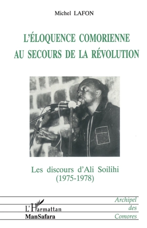 L'éloquence comorienne au secours de la révolution : les discours d'Ali Soilihi (1975-1978) - Ali Soilihi