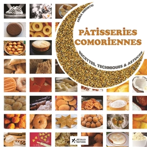 Pâtisseries comoriennes : recettes, techniques & astuces - Faïna Mkontsi