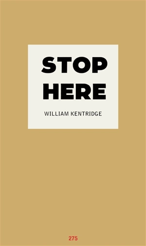 Stop here - William Kentridge