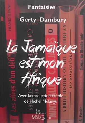 La Jamaïque est mon Afrique - Gerty Dambury