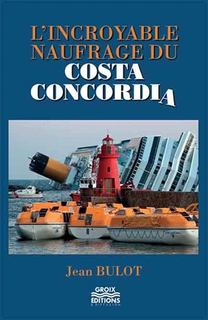 L'incroyable naufrage du Costa Concordia - Jean Bulot