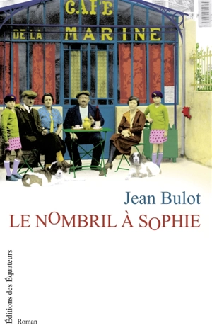 Le nombril à Sophie - Jean Bulot