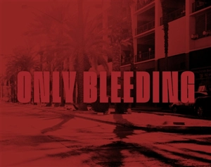 Only bleeding - Frédéric Stucin