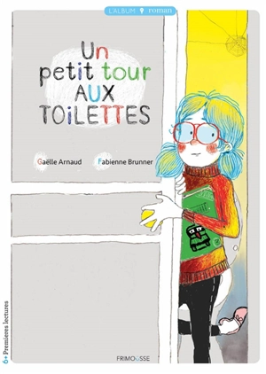 Un petit tour aux toilettes - Gaëlle Arnaud