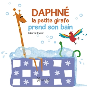 Daphné la petite girafe. Vol. 2. Daphné la petite girafe prend son bain - Fabienne Brunner