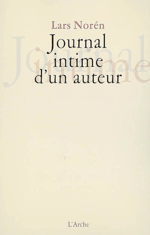 Journal intime d'un auteur - Lars Norén