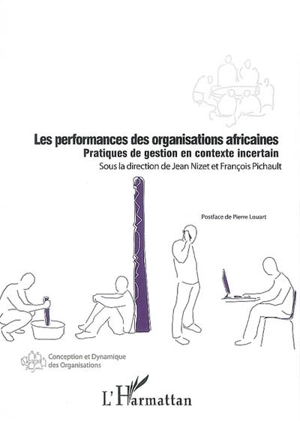 Les performances des organisations africaines : pratiques de gestion en contexte incertain