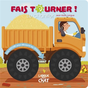 Fais tourner ! : le chantier - Jean-Marc Langue