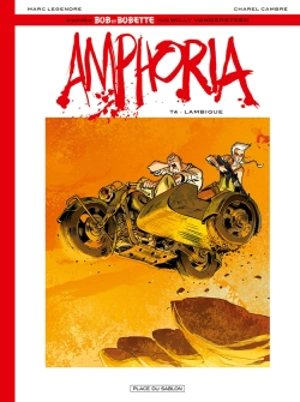 Bob et Bobette : la saga commence. Amphoria. Vol. 4. Lambique - Marc Legendre