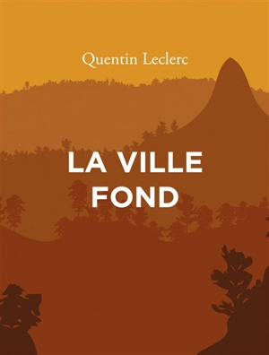 La ville fond - Quentin Leclerc