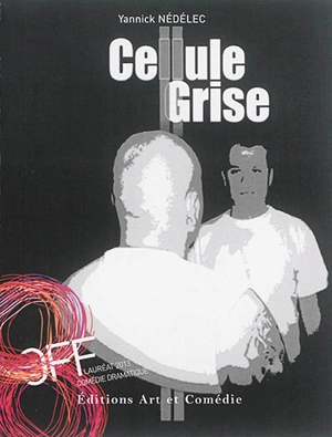 Cellule grise - Yannick Nédélec