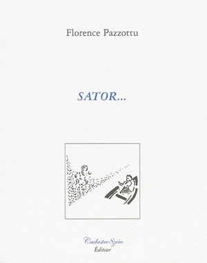 Sator... : le laboureur... - Florence Pazzottu