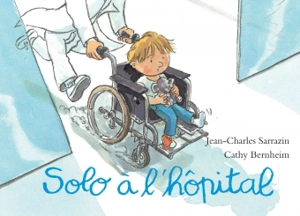 Solo à l'hôpital - Cathy Bernheim