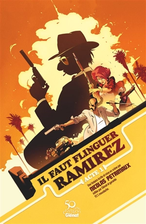 Il faut flinguer Ramirez. Vol. 1 - Nicolas Petrimaux