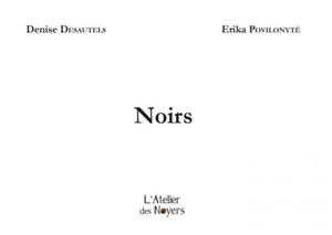 Noirs - Denise Desautels