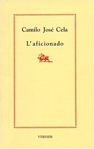 L'aficionado - Camilo José Cela