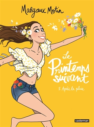 Le printemps suivant. Vol. 2. Après la pluie - Margaux Motin