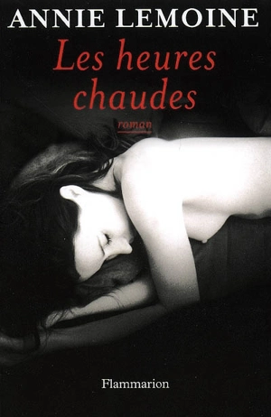 Les heures chaudes - Annie Lemoine