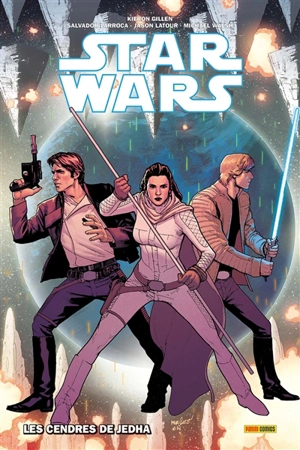 Star Wars. Vol. 3. Les cendres de Jedha - Kieron Gillen