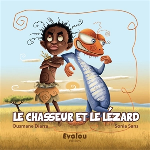 Le chasseur et le lézard - Ousmane Diarra