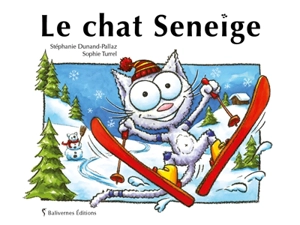 Le chat Seneige - Stéphanie Dunand-Pallaz
