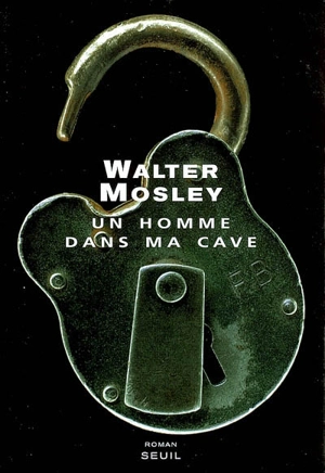 Un homme dans ma cave - Walter Mosley