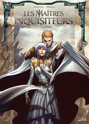 Les maîtres inquisiteurs. Vol. 16. Talh - Sylvain Cordurié