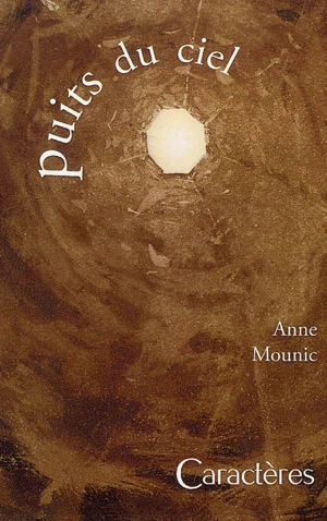 Le puits du ciel - Anne Mounic