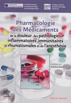 Pharmacologie des médicaments de la douleur, des pathologies inflammatoires, immunitaires et rhumatismales et de l'anesthésie - Société française de pharmacologie et de thérapeutique