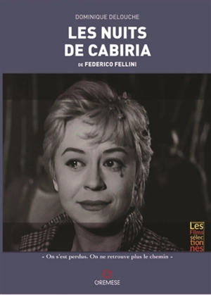 Les nuits de Cabiria de Federico Fellini. Le notti di Cabiria de Federico Fellini : 1957 - Dominique Delouche