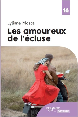 Les amoureux de l'écluse - Lyliane Mosca