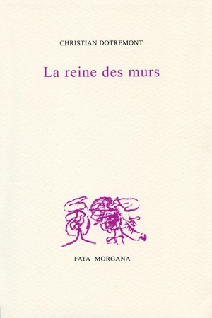 La reine des murs - Christian Dotremont