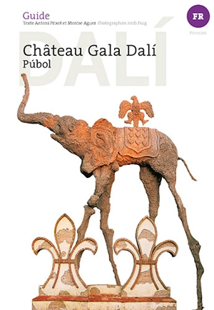 Château Gala Dali : Pubol - Antoni Pitxot