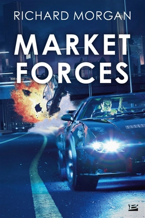 Market forces - Richard K. Morgan