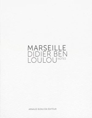 Marseille, Didier Ben Loulou - Didier Ben Loulou