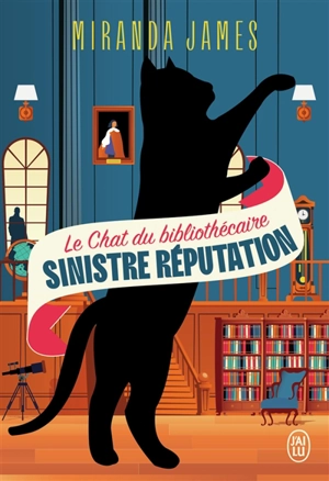 Le chat du bibliothécaire. Vol. 4. Sinistre réputation - Miranda James