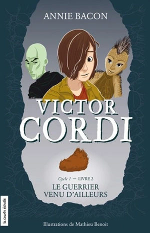 Cycle 1, livre 2, Le guerrier venu d'ailleurs - Annie Bacon